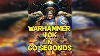 WARHAMMER 40k in 60 SECONDS