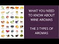 What you need to know about wine aromas: the 3 types of aromas