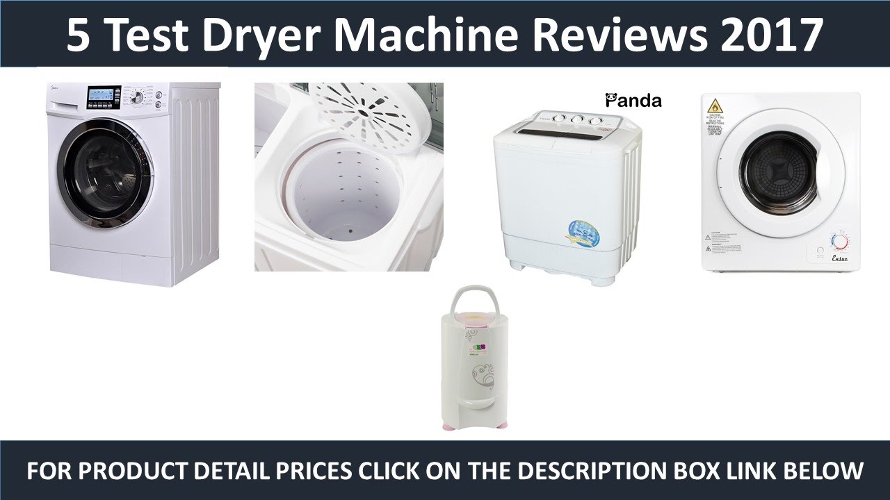 5 best Dryer Machines Review 2017 Dryer Machine Reviews YouTube