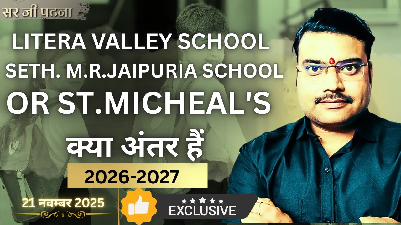Top Schools in Patna 2026–2027 | Litera Valley vs Jaipuria vs St. Michael’s | Full Q&A for Parents