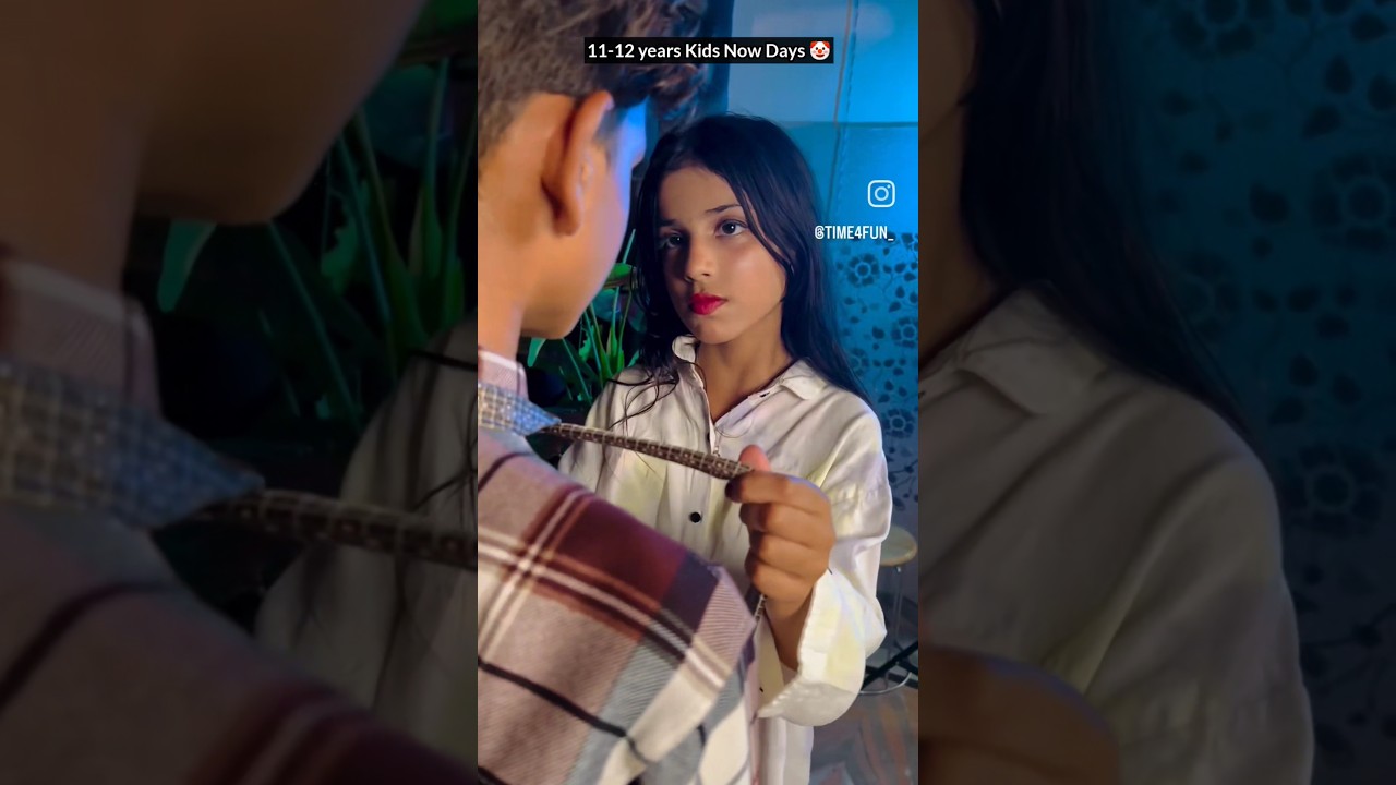 11-12 years kids now days  