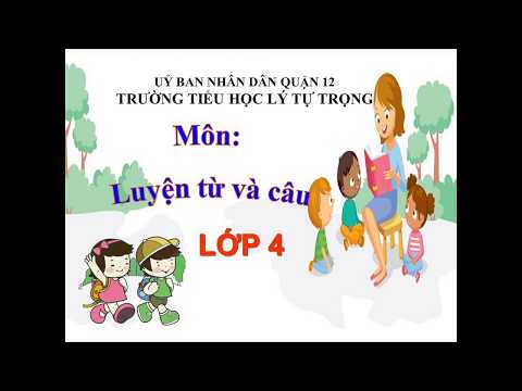 Bài giảng số 12. LTVC lớp 4: Dấu gạch ngang