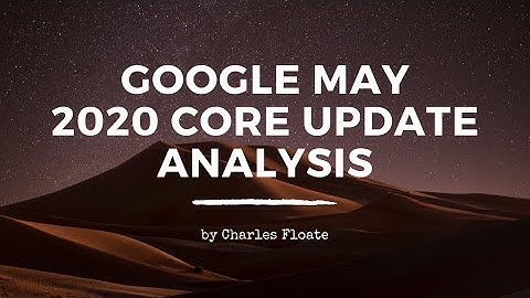 Google May 2020 Core Update Analysis & Findings | Charles Floate SEO