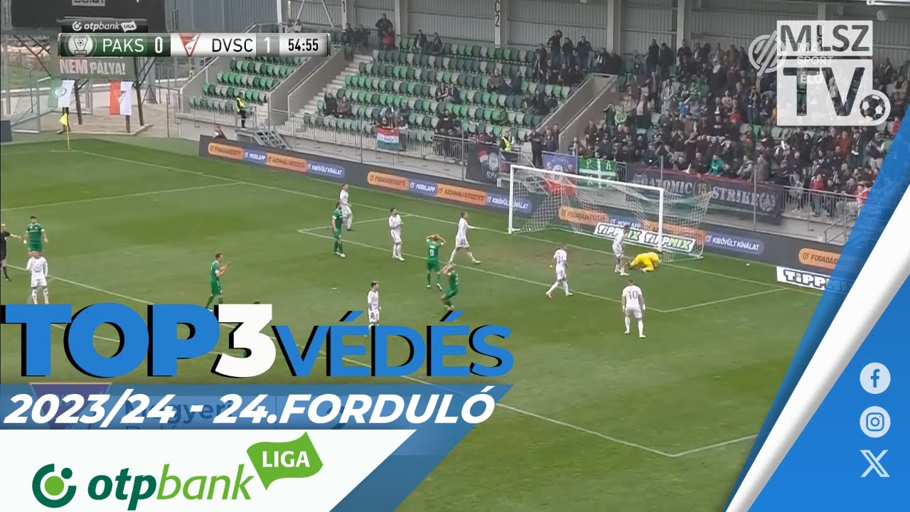 TOP 3 VÉDÉS – 24. forduló | OTP Bank Liga | 2023/2024