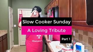 Slow Cooker Sunday: A Loving Tribute Part 1 Wealth