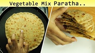 Mix Veg Paratha Recipe | How to make vegetable paratha | Veg stuffed paratha