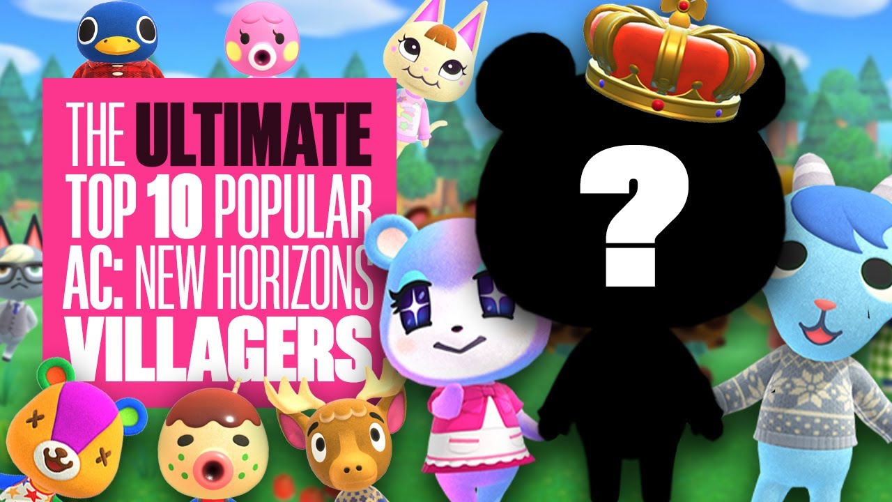 The Ultimate Ten Animal Crossing New Horizons Villagers (OF ALL TIME) - HOW MANY OWN? -