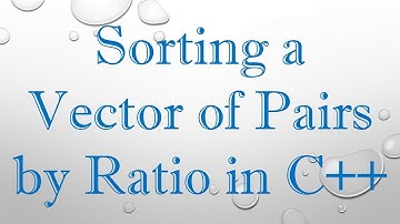 Sorting a Vector of Pairs by Ratio in C++