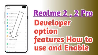 Realme 2 , 2 Pro , How to use and Enable Developer option features explain screenshot 4