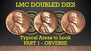 TOOLS, TIPS & TRICKS:  PART 1 - Where to Look for Doubled Dies on Lincoln Memorial Cents - Obverse