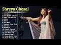 Shreya Ghoshal Romantic hindi Songs Best Of Shreya Ghoshal Latest Bollywood Hindi Songs