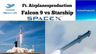 Falcon 9 vs Starship | Ft. AirplaneProductions | SpaceX comparison | HD Falcon 9 vs Starship | Ft. AirplaneProductions | SpaceX comparison | HD