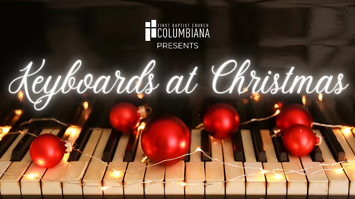 FBCC Presents: Keyboards at Christmas (2025)