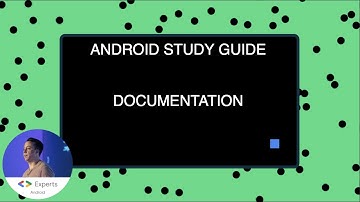 Android Study Guide: Documentation