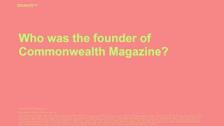 Who was the founder of Commonwealth Magazine?