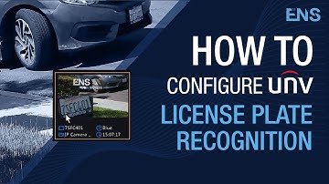 How to Configure UNV License Plate Recognition | Web Browser & NVR Tutorials - Uniview