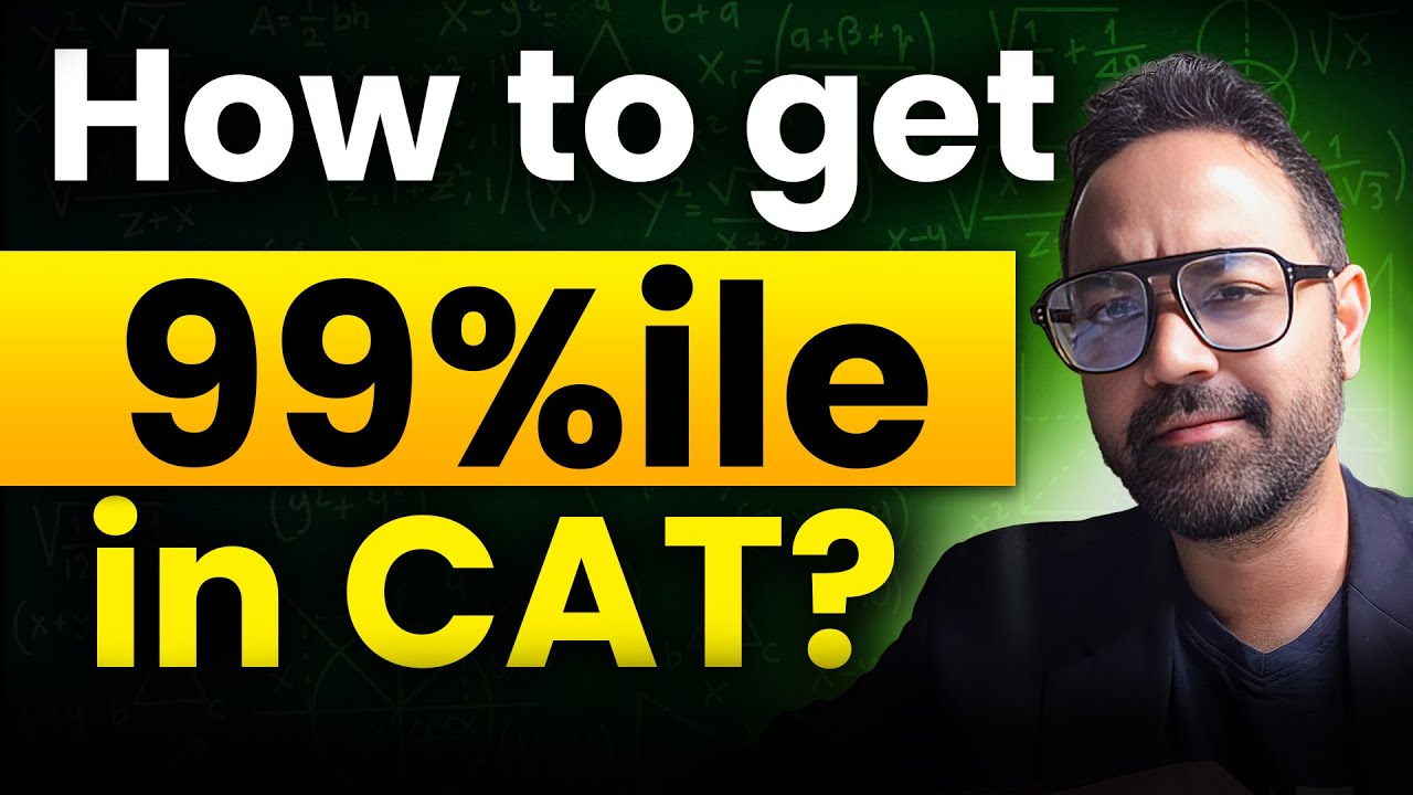 CAT 2025 Workshop | How to Get 99 Percentile in CAT Exam? - YouTube