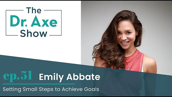 Setting Small Steps to Achieve Goals | The Dr. Axe Show Podcast Episode 51