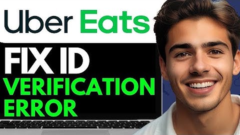 HOW TO FIX UBER EATS ID VERIFICATION ERROR  (2024) FULL GUIDE