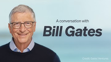 A conversation with Bill Gates