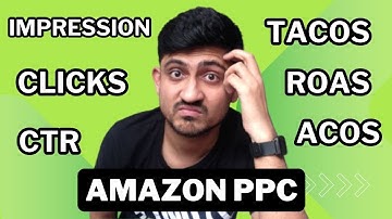 Amazon PPC Basic Terms You Need To Know ACOS CTR ROAS IMPRESSIONS CLICKS