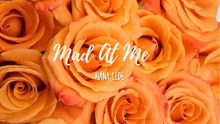 Kiana Ledé - Mad At Me (Lyrics)