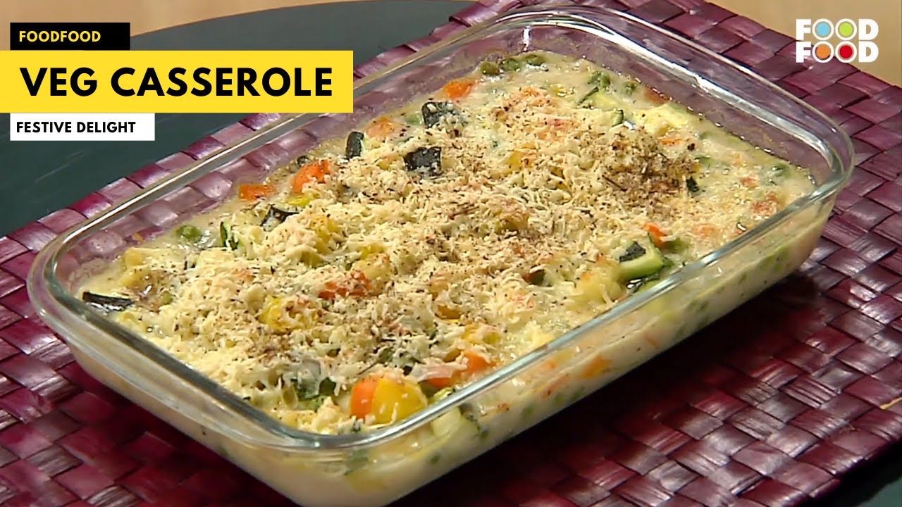 Vegetable Casserole Recipe | वेज कैसरोल | Baked Cheesy Vegetables Recipe | Winter Warmer | FoodFood