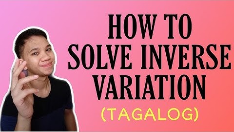 [TAGALOG] Grade 9 Math Lesson: HOW TO SOLVE PROBLEMS INVOLVING INVERSE VARIATION (THE EASY WAY)