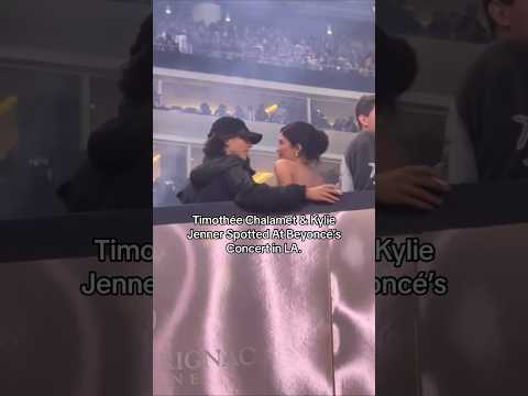 Timothée Chalamet ￼&amp; Kylie Jenner Spotted At Beyoncé’s Concert In LA