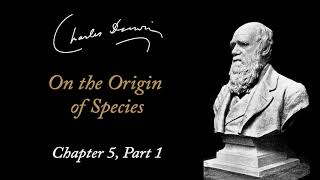 Charles Darwin: On the Origin of Species - Chapter 5 Part 1 (Audiobook)