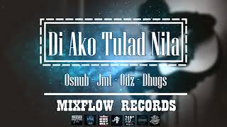 Di Ako Tulad Nila - Osnub Jmt Odz Dhugs Masagana Crew