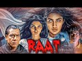 Raat Full Movie 90 S क खतरन क डर वन ह रर म व Superhit Hindi Horror Movie Revathi Om Puri