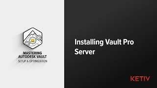 Installing Autodesk Vault Professional | Mastering Autodesk Vault: Setup and Optimization