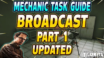 Broadcast Part 1 UPDATED - Mechanic Task Guide - Escape From Tarkov