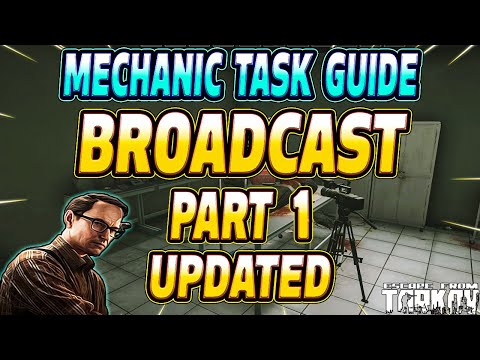Broadcast Part 1 UPDATED Mechanic Task Guide Escape From Tarkov