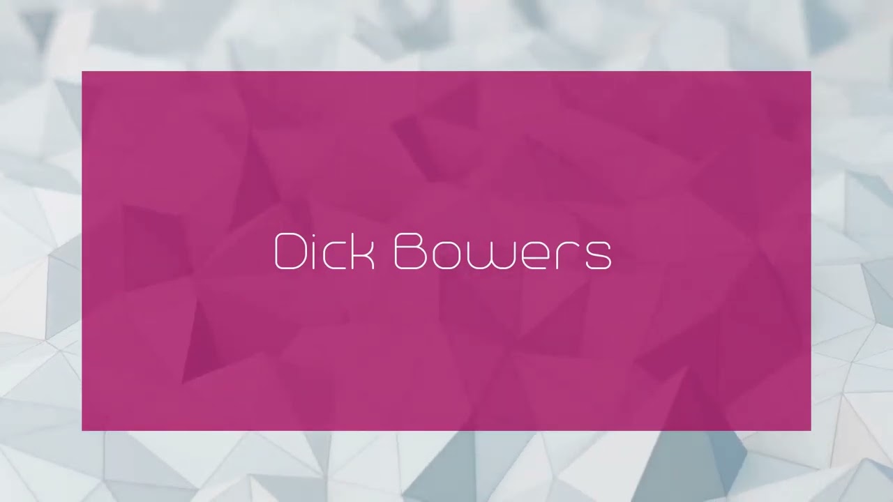 Dick Bowers - appearance