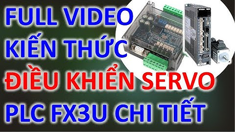 Full Video Lập Trình Điều Khiển Servo Bằng PLC FX3U Full Lệnh