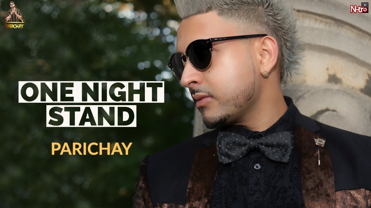 Parichay | One Night Stand [HQ Audio] 