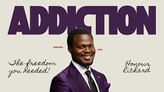FROM CRAVINGS TO CONTROL - DEALING WITH ADDICTIONS - APOSTLE HONOUR RICHARD