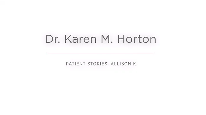 Patient Story: Allison | Karen Horton, MD