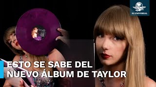 Esto es lo que se sabe del nuevo álbum de Taylor Swift a unas horas de su lanzamiento