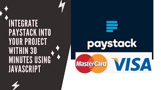 Integrate paystack into your project within 30 minutes using Javascript