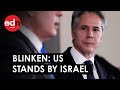 Blinken: ‘As Long as America Exists’ It Will Defend Israel