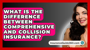 What Is the Difference Between Comprehensive and Collision Insurance? -  InsuranceGuide360.com