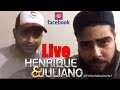 Live Henrique e Juliano !