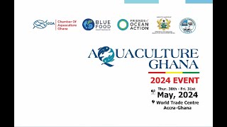 Aquaculture Ghana 2024  Opening Ceremony