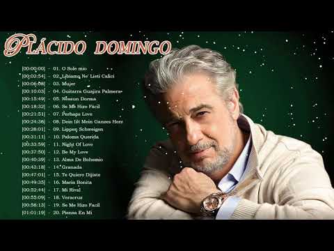 Placido Domingo Greatest Hits- The Best Songs of Placido Domingo