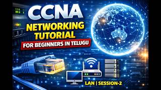 CCNA | Networking Tutorial For Beginners In Telugu | LAN | session-2 | ✆ WhatsApp (+91 9885573740)