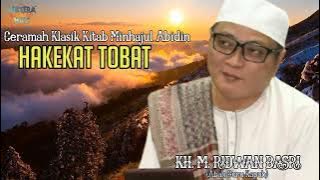 HAKEKAT TOBAT - CERAMAH KLASIK KAJIAN KITAB MINHAJUL ABIDIN OLEH TGH. M. RIDWAN BASRI KAPUH