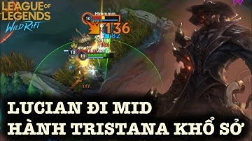 [LNHT:TỐC CHIẾN] LUCIAN đi mid bán hành cho TRISTANA chắc là không cay đâu